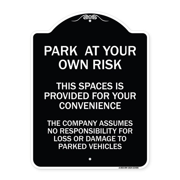 Signmission Park at Your Own Risk This Space Is Provided for Your Convenience the Company Assumes, BW-1824-23486 A-DES-BW-1824-23486 - main